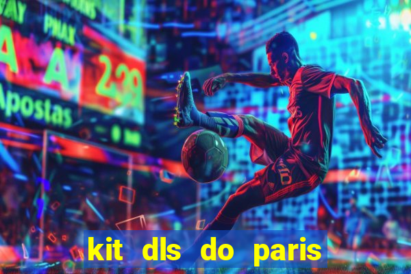 kit dls do paris saint germain